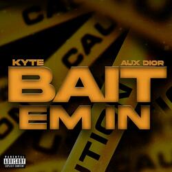 Bait Em In (feat. Aux Dior)