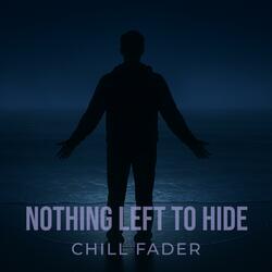 Nothing Left to Hide