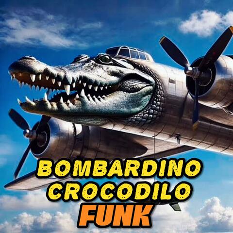 BOMBARDINO CROCODILO FUNK