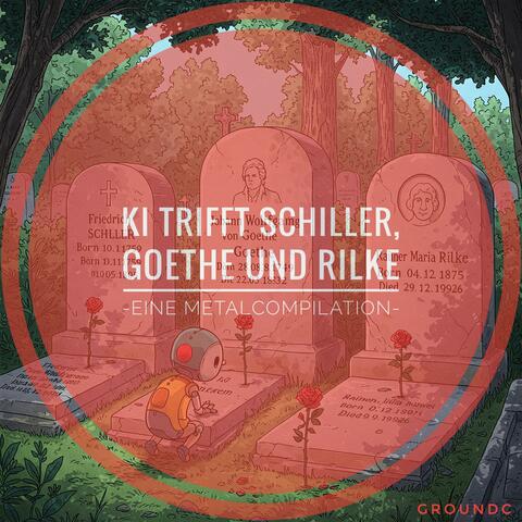 Ki trifft Schiller, Goethe und Rilke