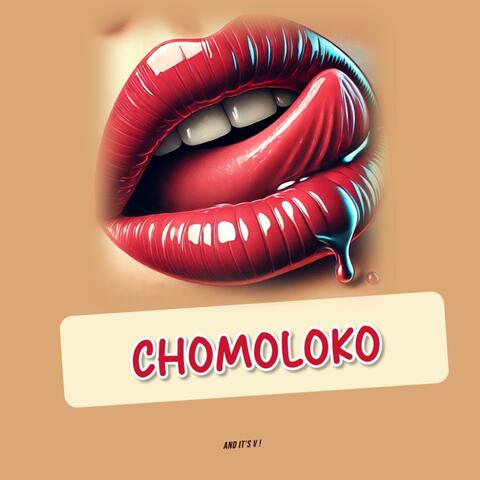 CHOMOLOKO (VVIP)