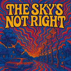 The Sky's Not Right