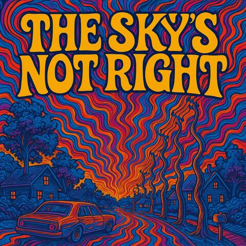 The Sky's Not Right