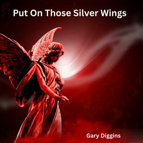 Put On Those Silver Wings