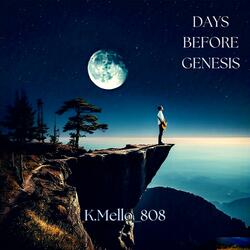 DAYS BEFORE GENESIS