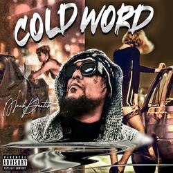 Cold World thick skin is the remedy