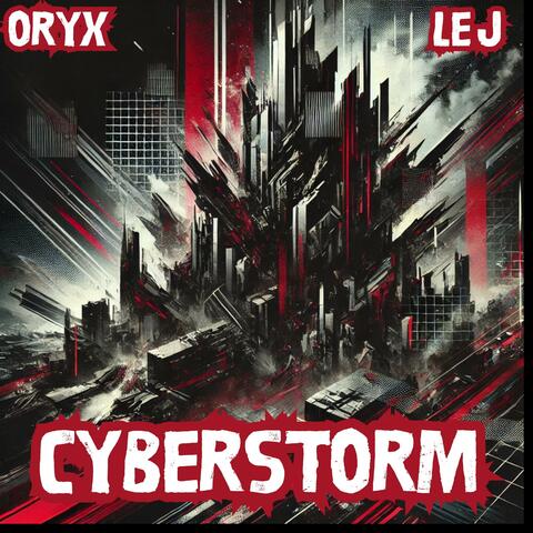 Cyberstorm (feat. LEJ)