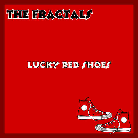 The Fractals "Lucky Red Shoes"