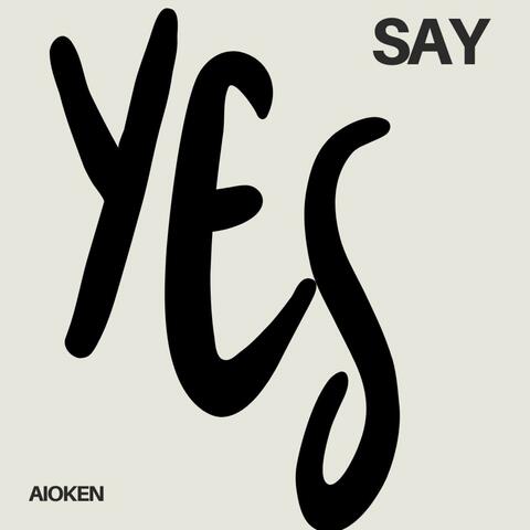 Say Yes