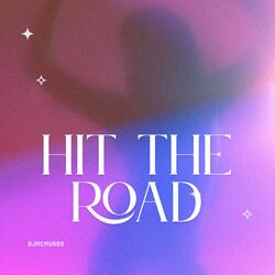 Hit the road