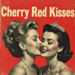 Cherry Red Kisses