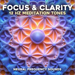 Focus & Clarity 12 Hz Brainwave Meditation