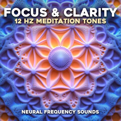 Focus & Clarity 12 Hz Brainwave Meditation