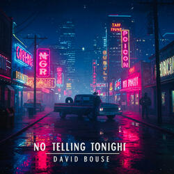 No Telling Tonight