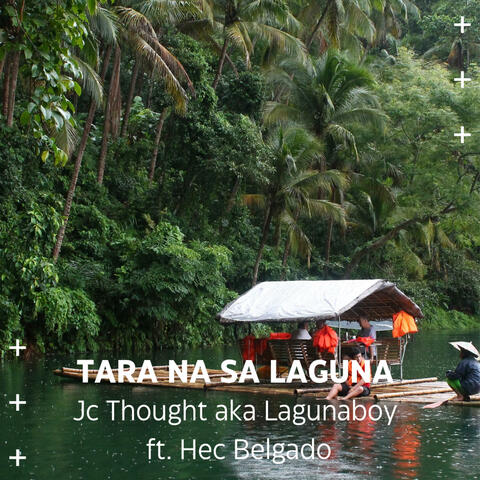 Tara na sa Laguna