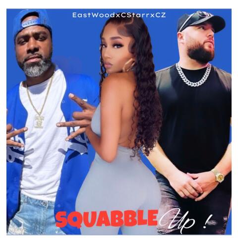 Squabble Up (feat. EastWood & CZ)