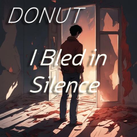 I Bled in Silence