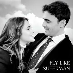 Fly Like Superman