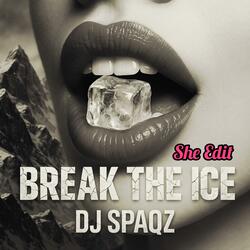 Break the Ice (She edit)
