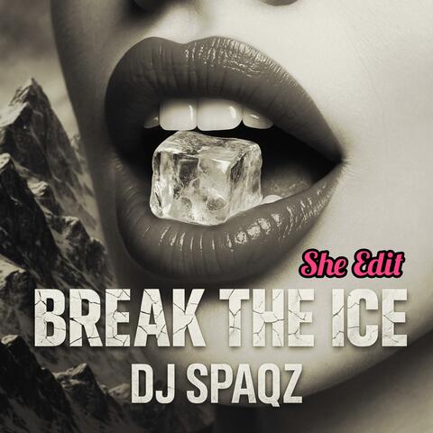 Break the Ice (She edit)