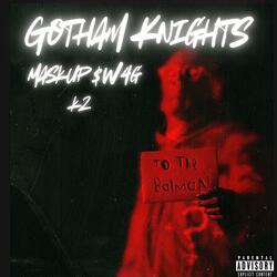 Gotham Knights (feat. Maskup$w4g)