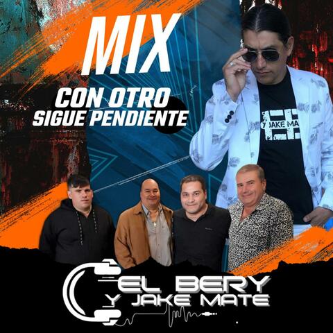 MIX CON OTRO / SIGUE PENDIENTE