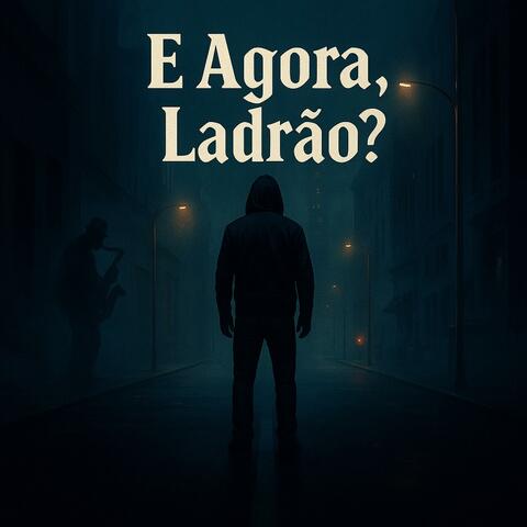 E Agora, Ladrão? (RAP Gangsta)