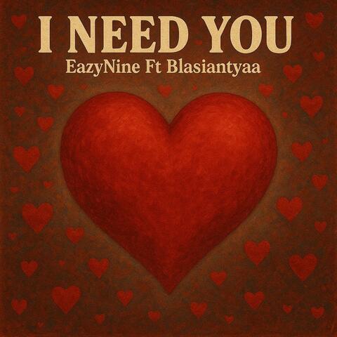 I Need You (feat. Blasiantyaa)
