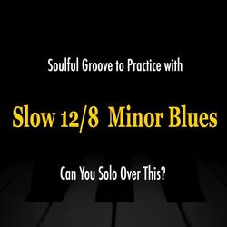A Minor Blues (Slow 12/8)