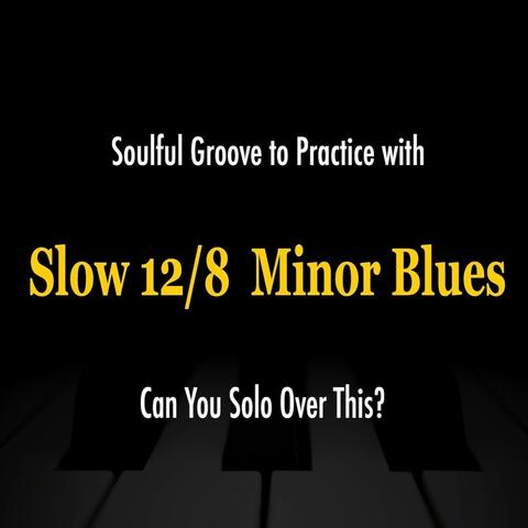 A Minor Blues (Slow 12/8)