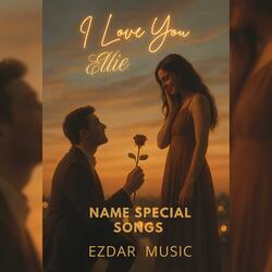 I Love You Ellie
