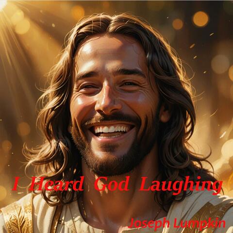 I Heard God Laughing