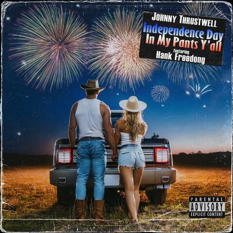 Independence Day In My Pants Y'all