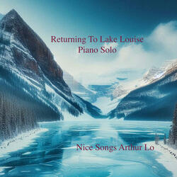 Returning To Lake Louise (Piano Reprise)