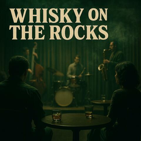 WHISKY ON THE ROCKS