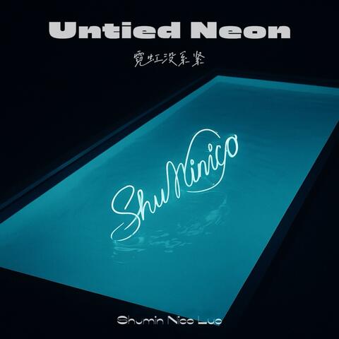 Untied Neon