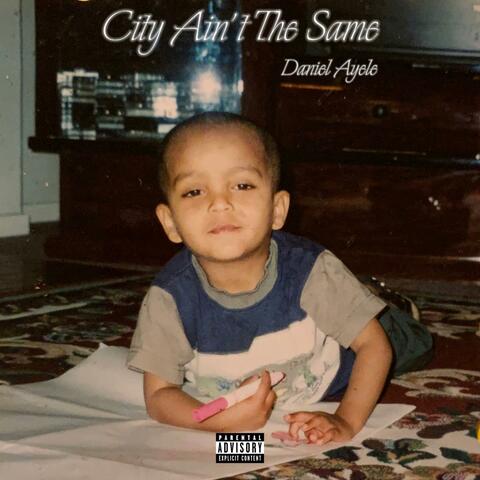 City Ain't The Same