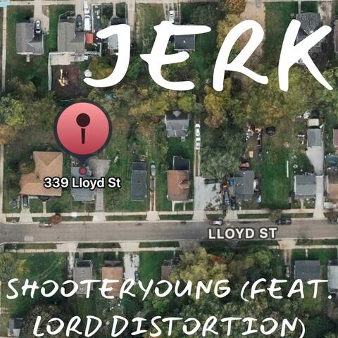Jerk (feat. Lord Distortion)