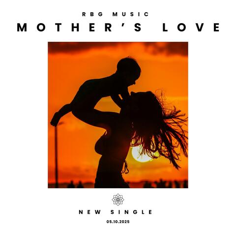 MOTHER'S LOVE