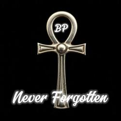 BP Never Forgotten