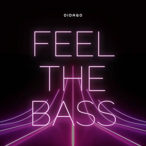 Feel The Bass