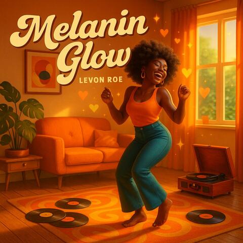 Melanin Glow (feat. LeVon Roe)