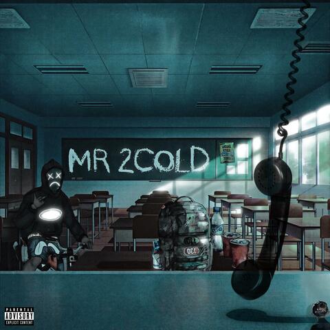 Mr. 2cold