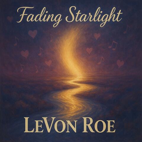 Fading Starlight (feat. LeVon Roe)