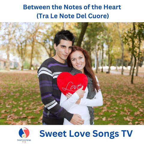 Between the Notes of the Heart (Tra Le Note Del Cuore)