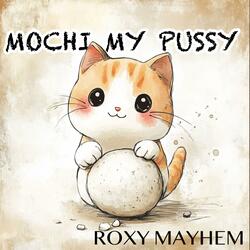 Mochi My Pussy