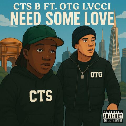 Need Some Love (feat OTG Lvcci)