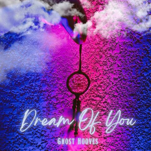 Dream Of You (Remastered)