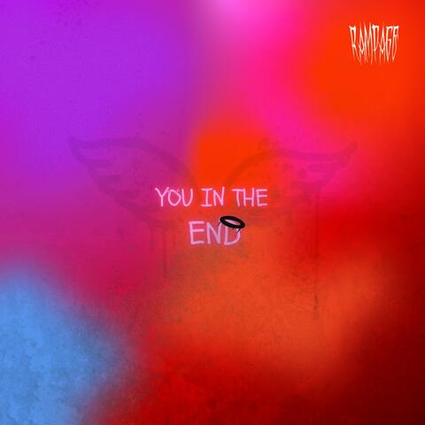 YOU IN THE END.