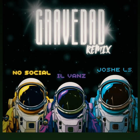 Gravedad (feat. Joshe LS & No Social) [Remix]